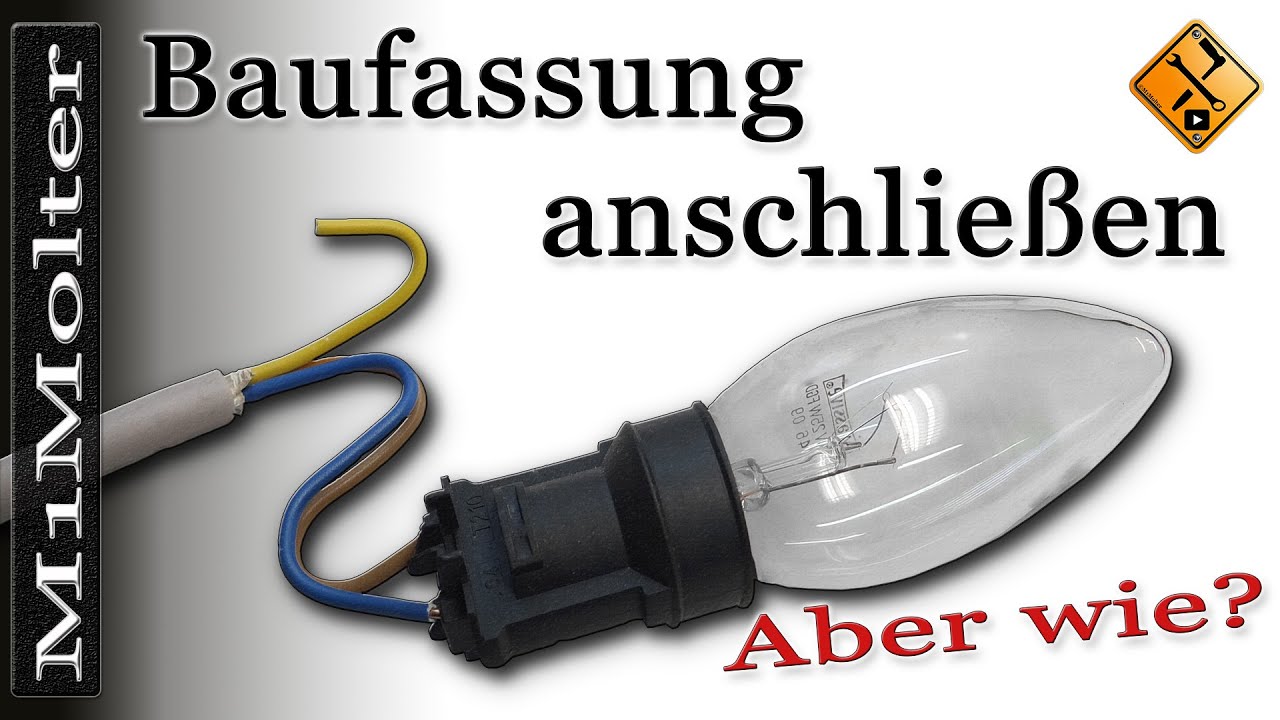 Baufassung Anschliessen Lampe Anschliessen Wie Erklart Von M1molter