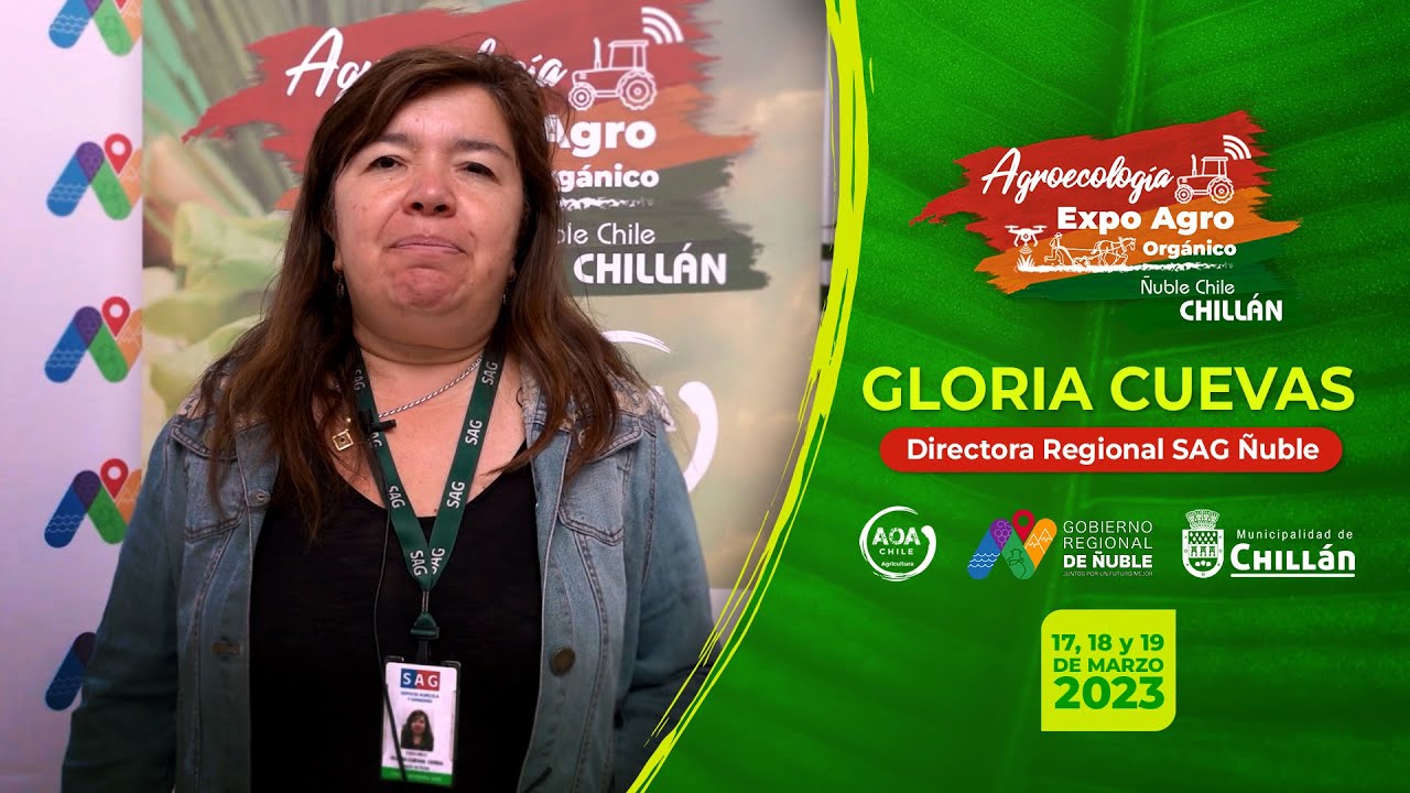 Invitación de Gloria Cuevas Directora Regional SAG Ñuble - EXPO AGRO ORGÁNICO CHILLAN ÑUBLE 2023