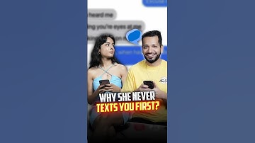 Why She Never Texts You First? #shorts