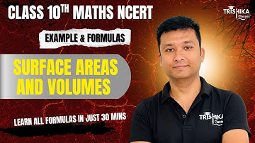 Class 10 Maths Chapter 12 – Surface Areas and Volumes | All Formulas & Solved Examples