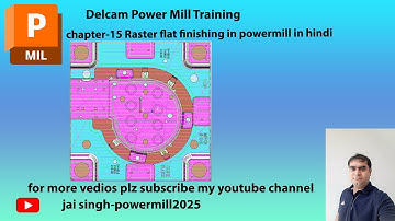 chapter-15 Raster Flat finishing in Power Mill in hindi | powermill tutorial | powermill 2025