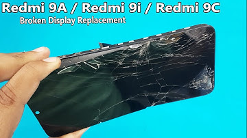 Redmi 9A /Redmi 9i/9C Screen Replacement | Redmi 9A Broken Display Combo Changing | Redmi 9i Display