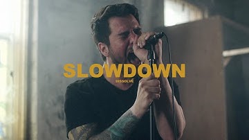 Slowdown - Dissolve (OFFICIAL MUSIC VIDEO)