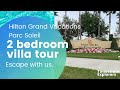 Hilton Grand Vacations Parc Soleil Dedicated 2 Bedroom with 3rd Bedroom Option