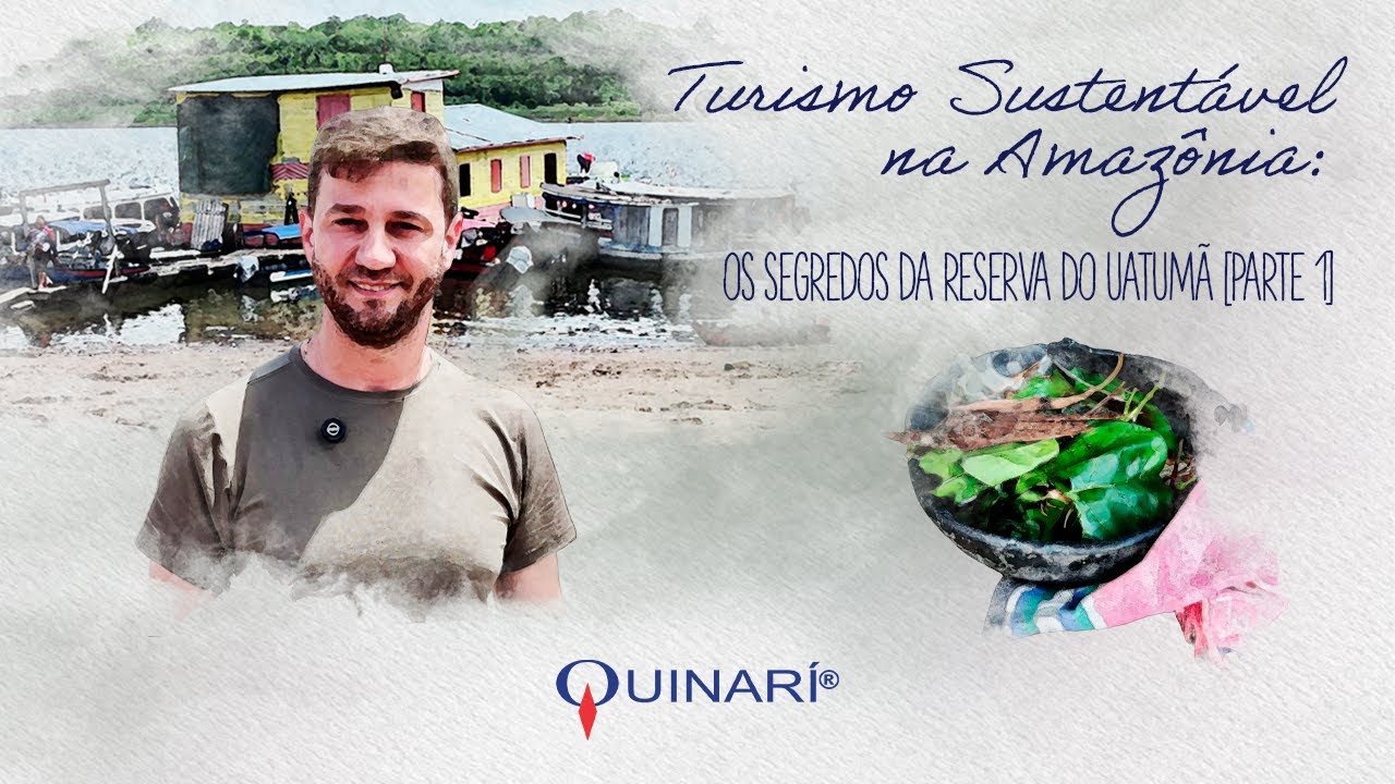 QUINARÍ - Turismo Sustentável na Amazônia: Os Segredos da Reserva do Uatumã [Parte 1]
