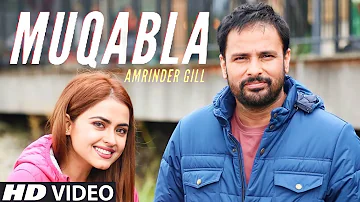 Muqabla ( Official Video ) Amrinder Gill | Dr Zeus | New Punjabi Song 2021