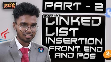 Insertion at front , end , specified position in Singly linked list tamil | LL - Part 2 | Tamil