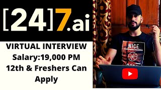 [24]7.ai Recruitment 2021 For Freshers & Experienced | Salary:19,000 PM | Private Company Jobs 2021