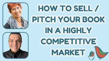 How to Sell/Pitch Your Book in a Highly Competitive Market