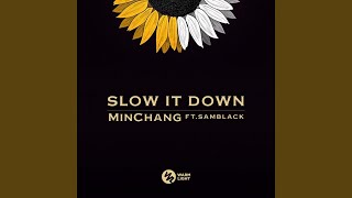 Slow It Down (feat. SAMBLACK)