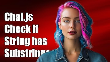 Chai.js: Controleren of een string een substring uit een lijst bevat