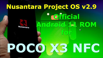 Nusantara Project OS v2.9 Official for Poco X3 NFC (Surya) Android 11