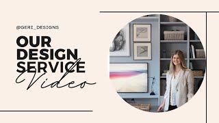 Geri Designs Service Video