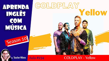 🟡 Yellow  - Coldplay -  Aprenda Inglês com música by Teacher Milena  #194