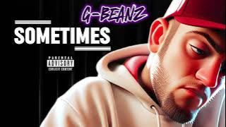 G-Beanz “Sometimes”