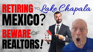 #ajijic 5 Tips - Choosing a Realtor - Retire at Lake Chapala #retireatlakechapala #retirelakechapala