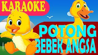Karaoke Potong Bebek Angsa | Instrumental Lagu Anak | Tanpa Vokal