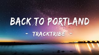 Back To Portland - TrackTribe