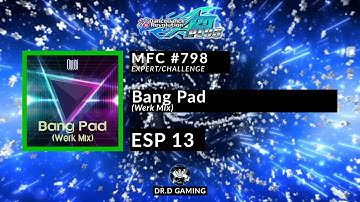 Bang Pad(Werk Mix) ESP MFC #798 DDR A20+ 2020
