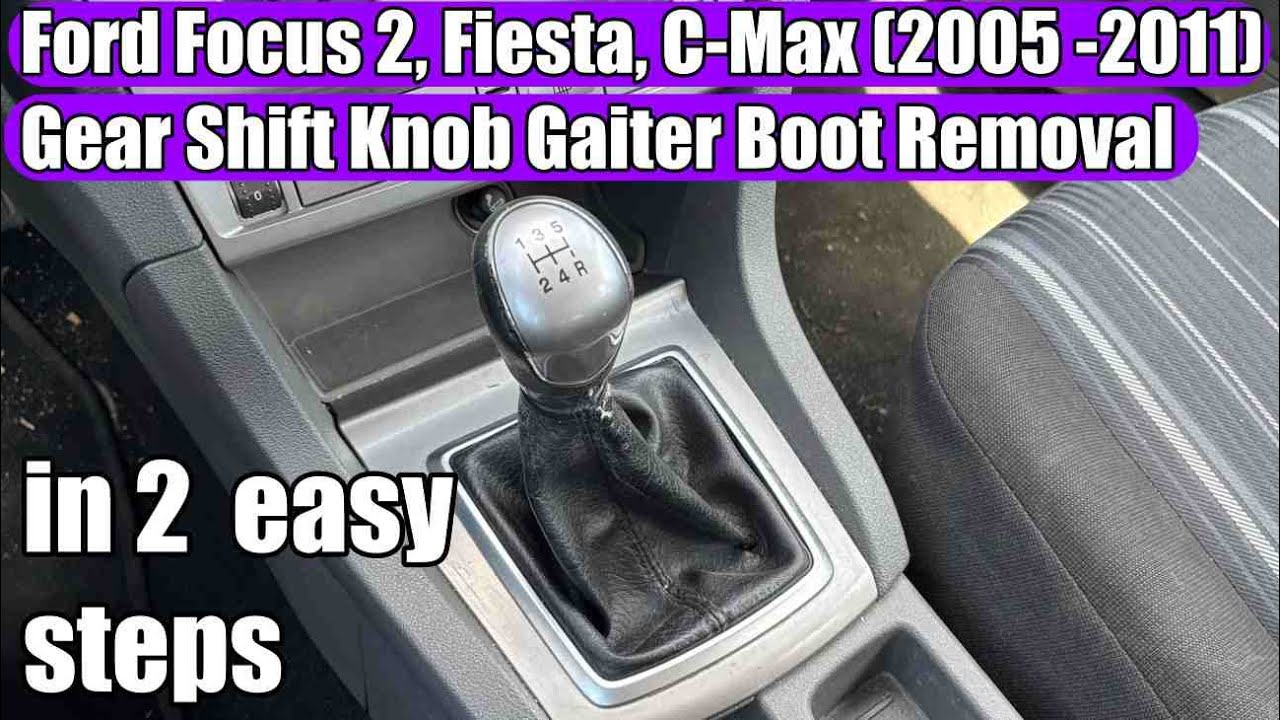 Ford Focus 2, Fiesta, C-Max, S-Max (2005-2011) - Замена/снятие защитного чехла ручки переключения...