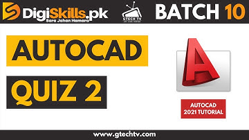 Digiskills AutoCAD Quiz 2 Batch 10 Solution | Digiskills Batch 10 | GTECH TV