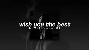 Lewis Capaldi, Wish You The Best | sped up |