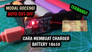 Cara Membuat Charger Baterai 18650, Modal Goceng (Rp5.000)! Terbaru!