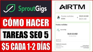 SPROUTGIGS TAREAS SEO 5 GANA $4.10 DOLARES DIARIOS SIN INVERSION PAGANDO 2023