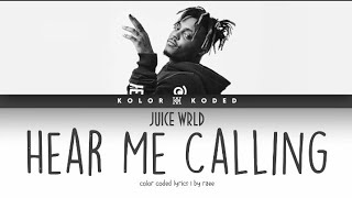 Juice WRLD -×- Hear Me Calling  • ☎️ | color coded lyrics |  📞 •