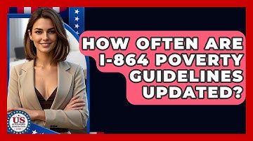 How Often Are I-864 Poverty Guidelines Updated? - US Citizenship Immigration Guide