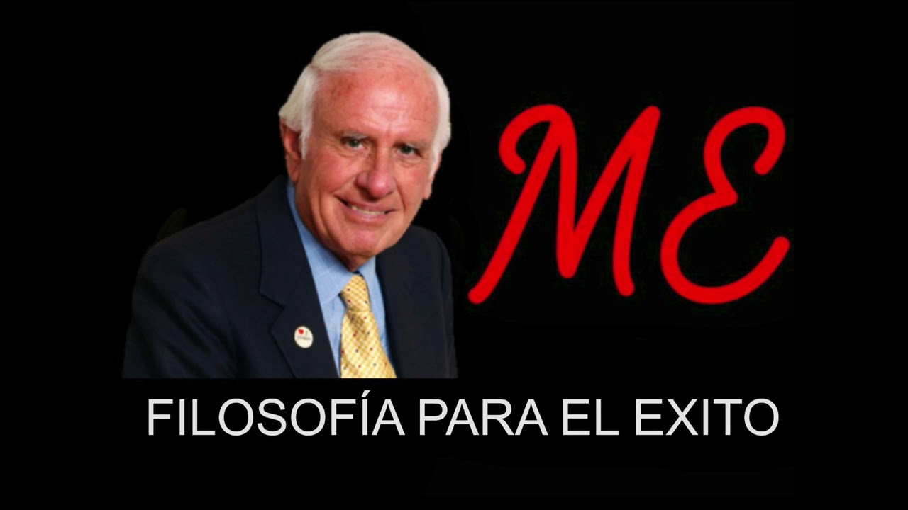Jim Rohn - FILOSOFÍA PARA EL EXITO - YouTube