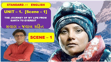 STD :11 # English.  Unit - 1 - Read 1. The journey of my life from earth to Everest.