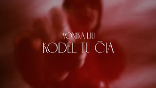 Monika LIU - Kodėl Tu Čia?