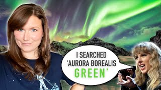 "I searched aurora borealis green" | Why the aurora are green