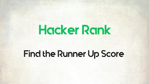 8. Python Find the Runner Up Score! || Python || Hacker Rank || Code Initiative