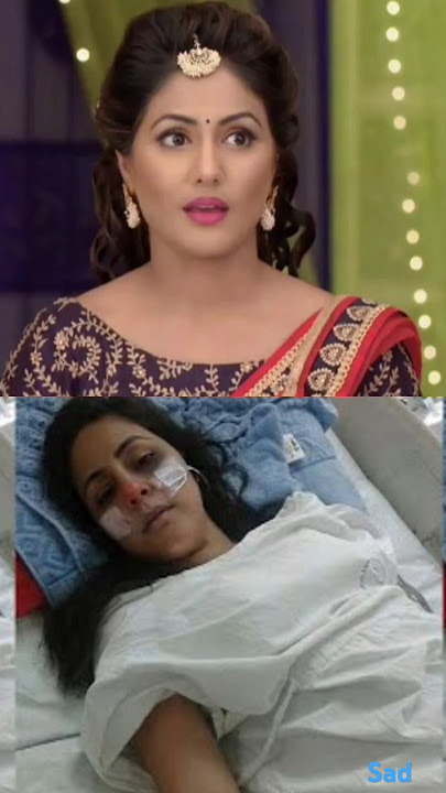 🥰hina Khan brest cancer😭😭 #trending🥰 #status #yrkkh💞 #so sad #sad moment 😭😭#💖akshara😭😭😭