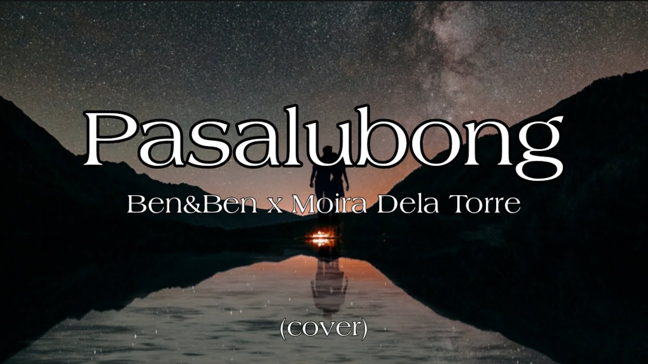 Pasalubong Ben&Ben ft. Moira Dela Torre (cover) (lyrics video) YouTube