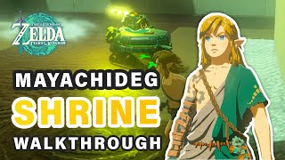 How to do Mayachideg Shrine | Walkthrough ► Zelda: Tears of the Kingdom