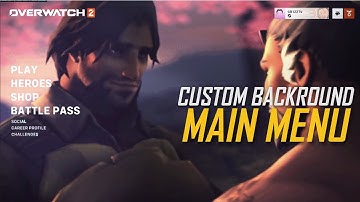 OVERWATCH 2 CUSTOM MENU BACKROUND (Guide + Showcase )