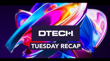 DTECH 2025 Tuesday Recap