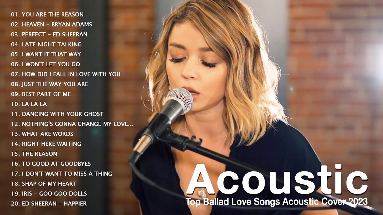 Top Ballad Acoustic Love Songs Cover The Best Acoustic Cover Popular