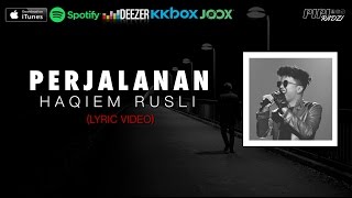 Haqiem Rusli - Perjalanan (Lyric Video)