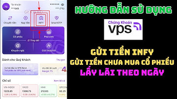 Hướng dẫn sử dụng app chứng khoán vps smartone : Gửi tiền infy lấy lãi theo ngày