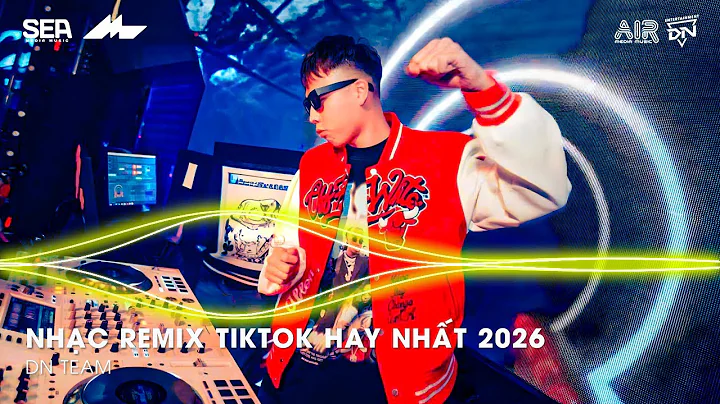 NHẠC REMIX TIKTOK TRIỆU VIEW - BXH Nhạc Trẻ Remix Hay Nhất Hiện Nay - Top 20 Nhạc TikTok Hay 2026