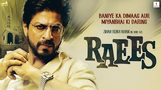 Raees Movie | Shah Rukh Khan | Mahira Khan |Nawazuddin Siddiqui | Fact & Review