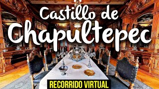 Castillo de Chapultepec, recorrido virtual   | #QuédateEnCasa y descubre #Conmigo