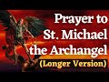 St michael the archangel prayer long version  full prayer