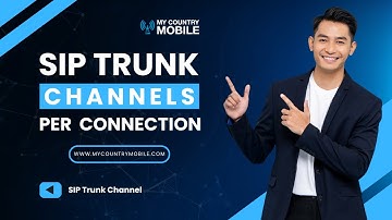 SIP Trunk Channels Demystified: How Many Channels In a Sip Trunk? | My Country Mobile