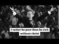 People who love sex, ritches, and materialism. / billy graham