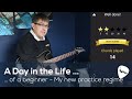 A day in the life of a beginner guitarist  a look at my new practice regime to progress faster